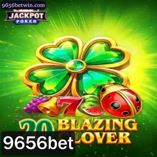 Descubra os Segredos do Jogo 20BlazingClover: Uma Aventura com 9656bet